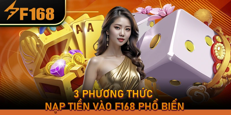 3 Phương Thức Nạp Tiền Vào F168