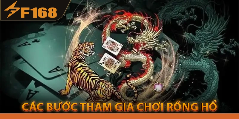 Các bước tham gia chơi Rồng Hổ tại nhà cái F168