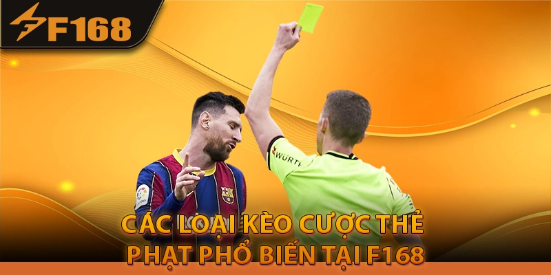 Các Loại Kèo Cược Thẻ Phạt Phổ Biến Tại F168