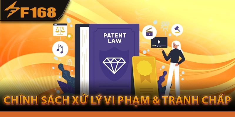 Chính sách xử lý vi phạm & Tranh chấp