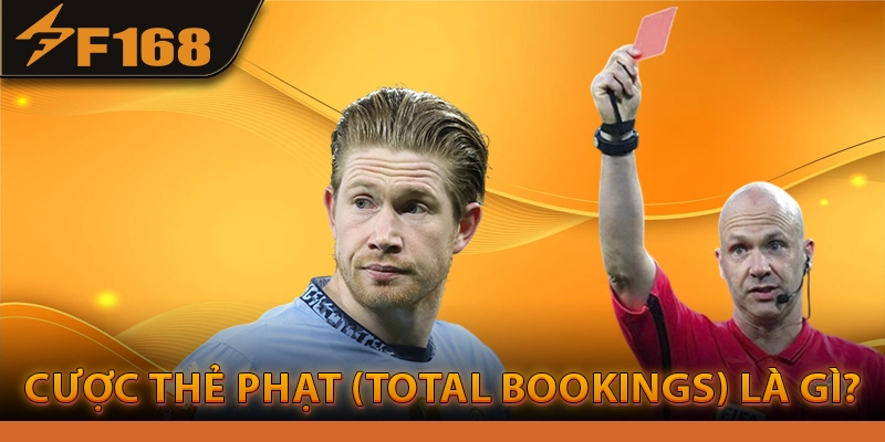 Cược Thẻ Phạt (Total Bookings) Là Gì?