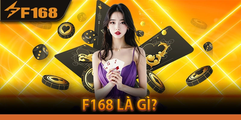 F168 Là Gì?
