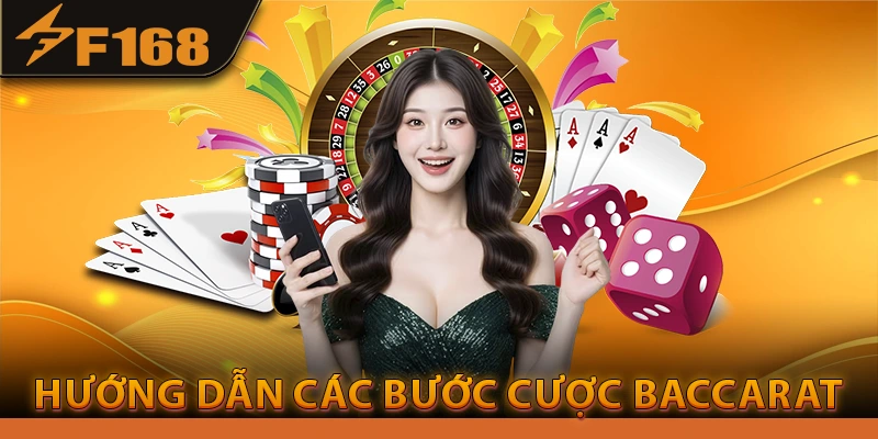 Hướng Dẫn Các Bước Cược Baccarat