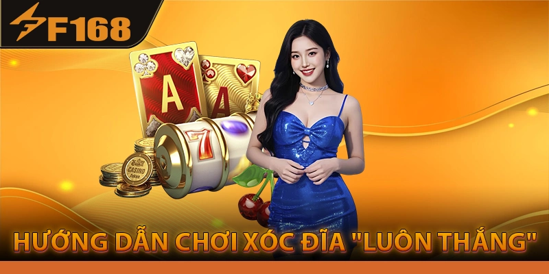 Hướng dẫn chơi Xóc đĩa "Luôn Thắng"